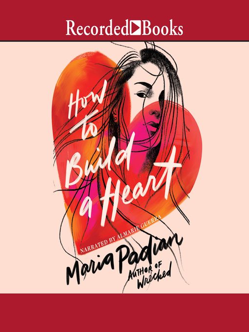 Title details for How to Build a Heart by Maria Padian - Available